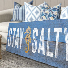 Load image into Gallery viewer, Stay Salty Coastal Sign VII