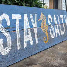 Load image into Gallery viewer, Stay Salty Coastal Sign VII