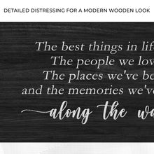 Load image into Gallery viewer, The Best Things In Life Sign III