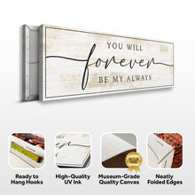 Load image into Gallery viewer, Forever Be My Always Sign III