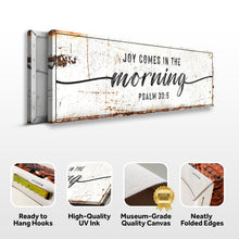 Load image into Gallery viewer, Joy Comes In The Morning Faith Sign