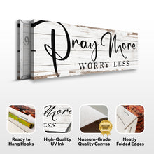 Load image into Gallery viewer, Pray More Worry Less Faith Sign III