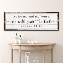 Load image into Gallery viewer, As For Me And My House We Will Serve The Lord Sign