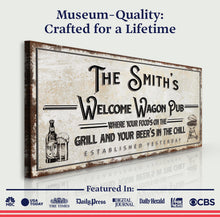 Load image into Gallery viewer, Welcome Wagon Pub Your Beer's In The Chill Sign