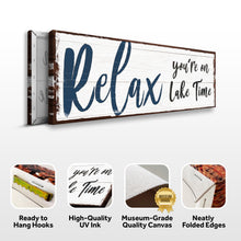 Load image into Gallery viewer, Relax You're on Lake Time Sign IV
