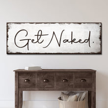 Load image into Gallery viewer, Get Naked Bathroom Sign