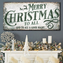 Load image into Gallery viewer, Merry Christmas To All And Goodnight Sign II