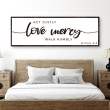 Load image into Gallery viewer, Act Justly Love Mercy Walk Humbly Faith Sign III