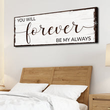 Load image into Gallery viewer, Forever Be My Always Sign II