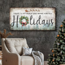 Load image into Gallery viewer, There's No Place Like Home For The Holidays Christmas Sign IV