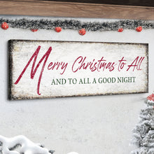 Load image into Gallery viewer, Merry Christmas To All And Goodnight Sign III