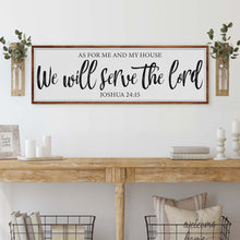 Load image into Gallery viewer, As For Me And My House We Will Serve The Lord Faith Sign II