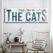 Load image into Gallery viewer, You, Me, And The Cats Sign II