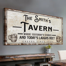 Load image into Gallery viewer, Tavern Where Yesterday's Stories and Today's Laughs Meet Sign