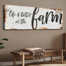 Load image into Gallery viewer, Life Is Better On The Farm Sign IX