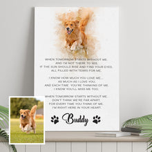 Load image into Gallery viewer, Pet Memorial Sign I'm Right Here In Your Heart