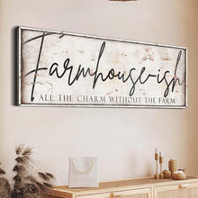 Load image into Gallery viewer, Farmhouse-Ish Sign IV