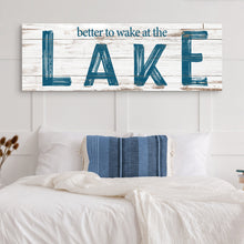 Load image into Gallery viewer, Better To Wake At The Lake Sign II