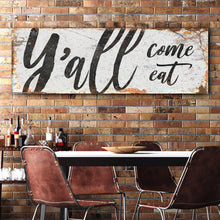 Load image into Gallery viewer, Y'all Come Eat Kitchen Sign III