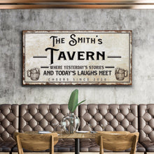 Load image into Gallery viewer, Tavern Where Yesterday's Stories and Today's Laughs Meet Sign