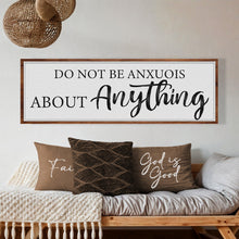 Load image into Gallery viewer, Do Not Be Anxious About Anything Faith Sign III