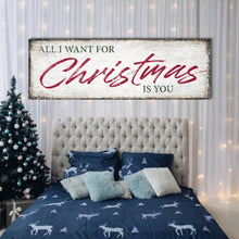 Load image into Gallery viewer, All I Want For Christmas Is You Sign III