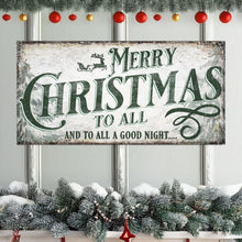 Load image into Gallery viewer, Merry Christmas To All And Goodnight Sign II
