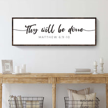 Load image into Gallery viewer, Thy Will Be Done Faith Sign III