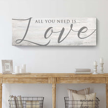 Load image into Gallery viewer, All You Need Is Love Sign IV
