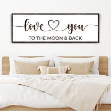 Load image into Gallery viewer, Love You To The Moon And Back Sign II