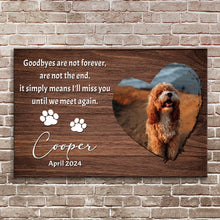 Load image into Gallery viewer, Pet Memorial Sign Goodbyes Are Not Forever II
