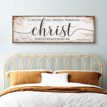Load image into Gallery viewer, I Can Do All Things Through Christ Who Strengthens Me Faith Sign