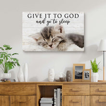 Load image into Gallery viewer, Give It to God And Go To Sleep Faith Sign VIII