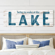 Load image into Gallery viewer, Better To Wake At The Lake Sign II