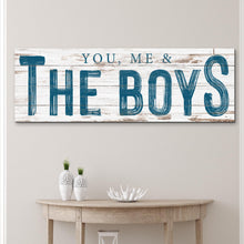 Load image into Gallery viewer, You, Me And The Boys Sign VIII