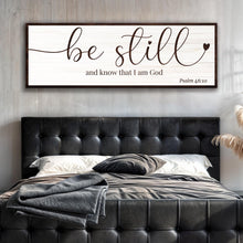 Load image into Gallery viewer, Be Still And Know That I am God Faith Sign VII