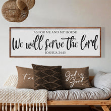 Load image into Gallery viewer, As For Me And My House We Will Serve The Lord Faith Sign II