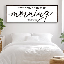 Load image into Gallery viewer, Joy Comes In The Morning Faith Sign III