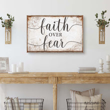Load image into Gallery viewer, Faith Over Fear Faith Sign