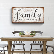 Load image into Gallery viewer, Family Gathers Here Sign