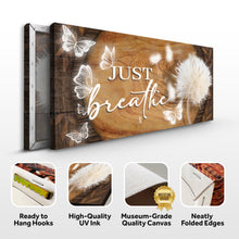 Load image into Gallery viewer, Just Breathe Sign XIII