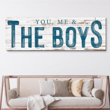 Load image into Gallery viewer, You, Me And The Boys Sign VIII