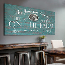Load image into Gallery viewer, Life Is Better On The Farm Sign