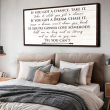 Load image into Gallery viewer, If You Got A Dream Bedroom Sign II