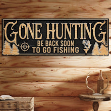 Load image into Gallery viewer, Gone Hunting Sign