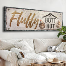 Load image into Gallery viewer, Fluffy Butt Hut Chicken Coop Sign II