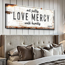 Load image into Gallery viewer, Act Justly Love Mercy Walk Humbly Faith Sign