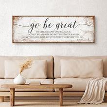 Load image into Gallery viewer, Go Be Great, Joshua 1:9 Faith Sign II
