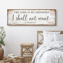 Load image into Gallery viewer, The Lord Is My Shepherd I Shall Not Want Psalm 23:1 Faith Sign