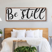Load image into Gallery viewer, Be Still And Know That I Am God Psalm 46:10 Faith Sign II